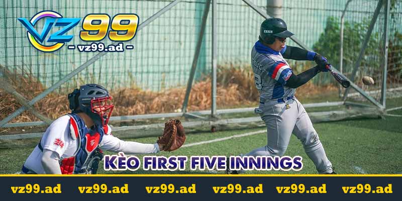 Cá cược bóng chày - Tất Tần Tật Về Cá Cược Bóng Chày VZ99 7 Kèo first five innings