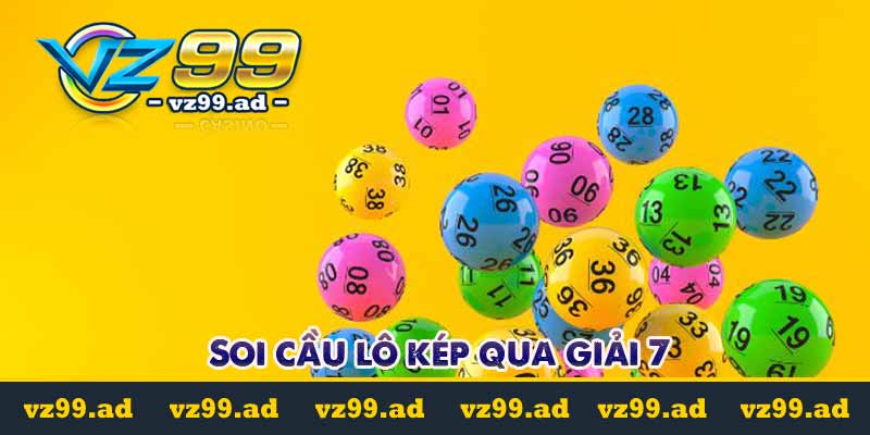 Soi cầu lô kép - Phương pháp tìm ra con số may mắn hôm nay 7 Soi cầu lô kép qua giải 7